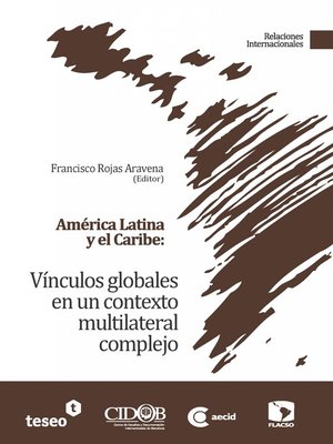 cover image of América Latina y el Caribe: Vínculos globales en un contexto multilateral complejo